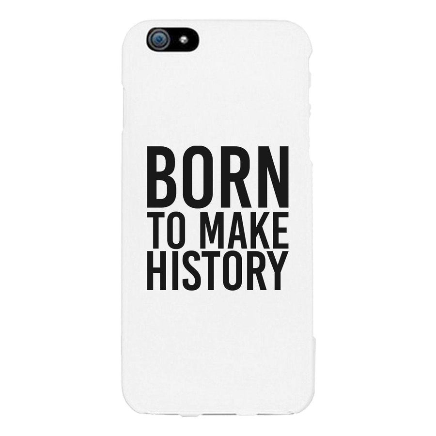 Born To Make White Inspirational Quote Phone Cases For Apple, Samsung Galaxy