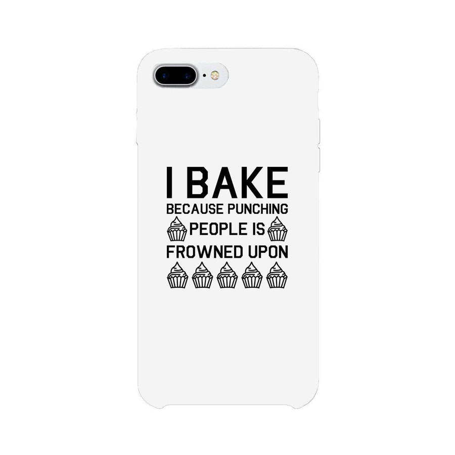 I Bake Because White Backing Cute Phone Cases For Apple, Samsung Galaxy, LG, HTC