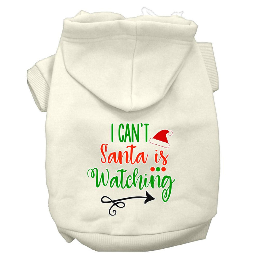 I Can't, Santa Is Watching Screen Print Dog Hoodie Cream Xxl
