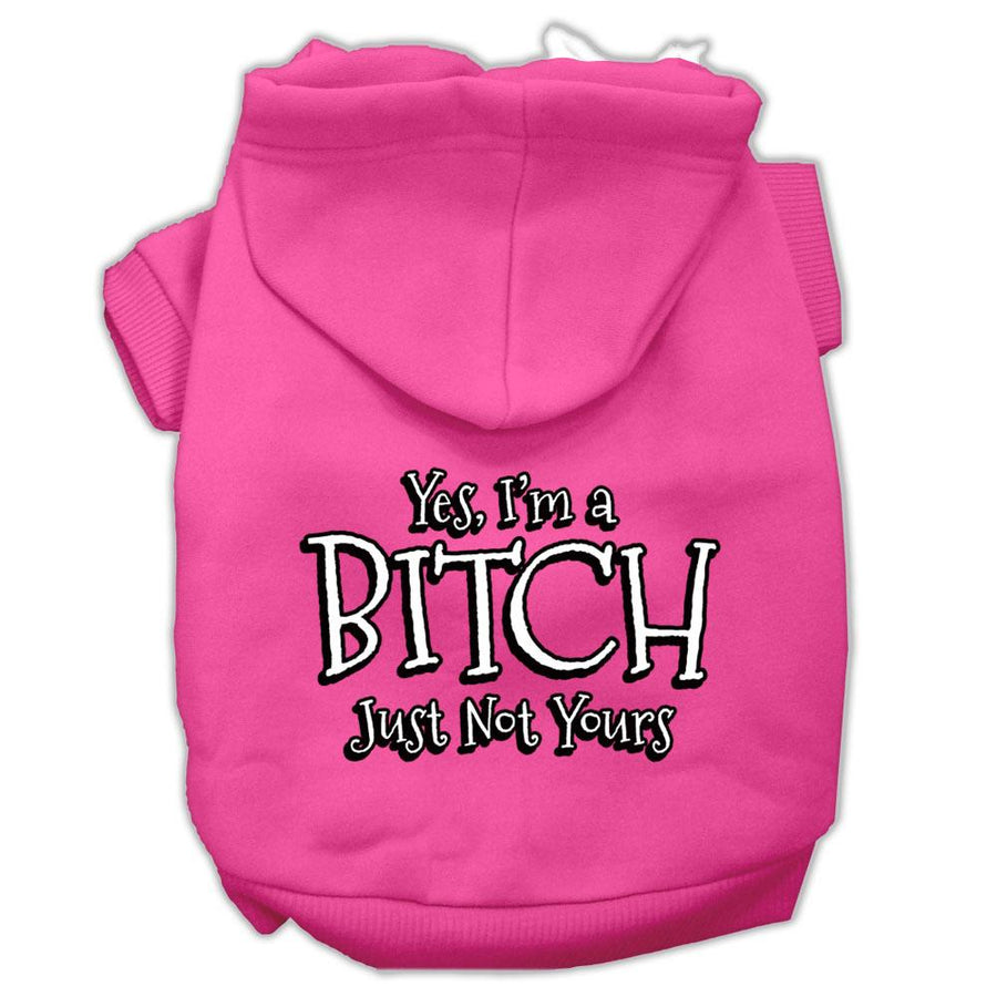 Yes Im A Bitch Just Not Yours Screen Print Pet Hoodies Bright Pink Size Xxl (18)